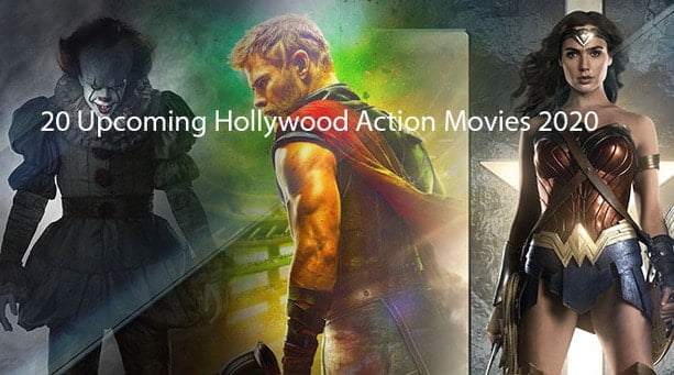 20 Upcoming Hollywood Action Movies 2020 - News Case