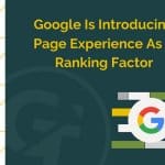 Page Experience: A New Google Ranking Factor