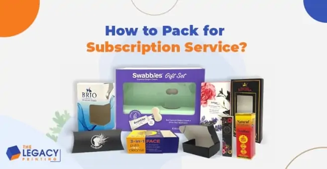 How to Pack for Subscription Service