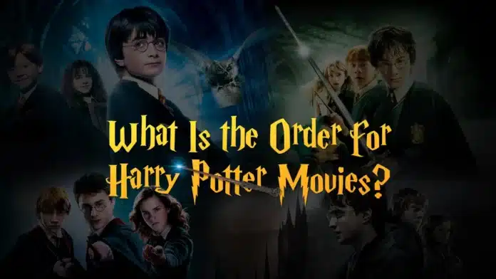 Harry Potter Movies in Order