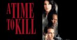 A Time to Kill (1996)