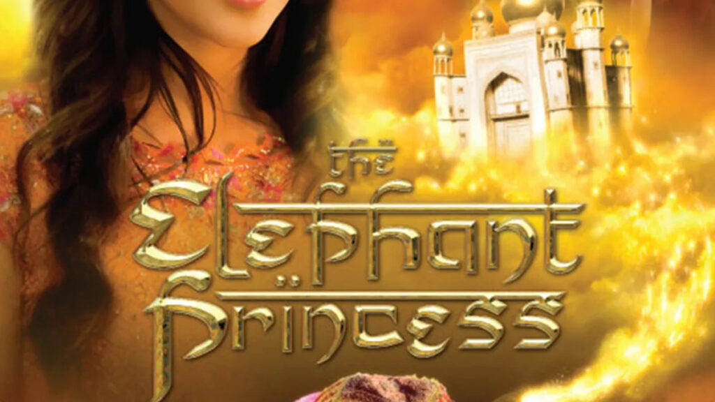 The Elephant Princess 2008 2009