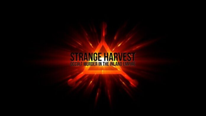 ‘Strange Harvest: Occult Murder in the Inland Empire’ Review – A Dark and Gripping Faux True Crime Documentary